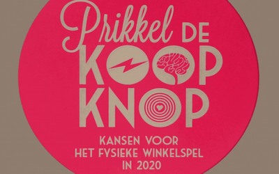 Prikkel de Koopknop. Kansen voor het fysieke winkelspel in 2020